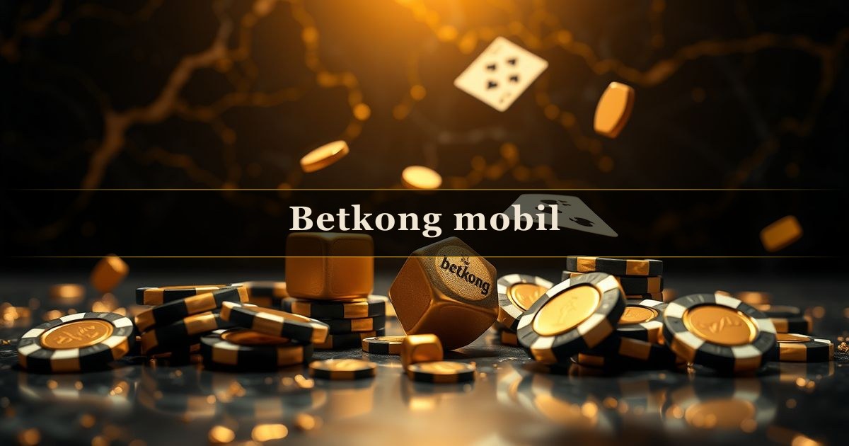 Betkong mobil