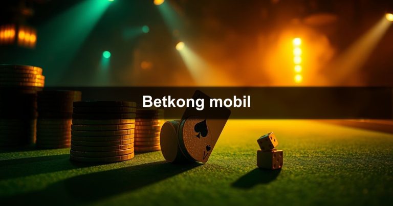 Betkong mobil