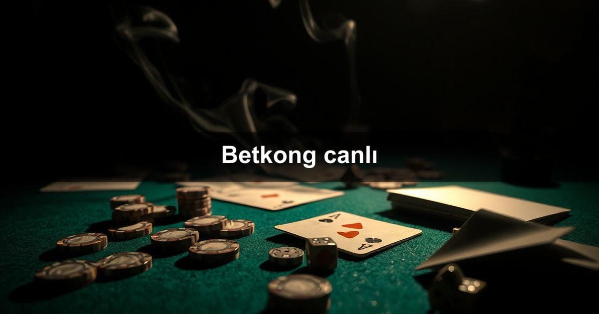 Betkong canlı