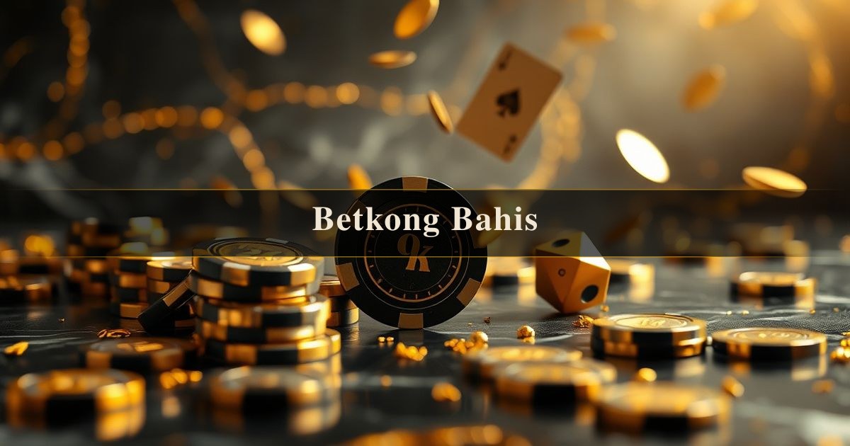 Betkong Bahis