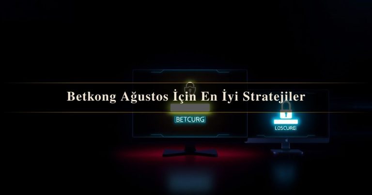 Betkong Ağustos