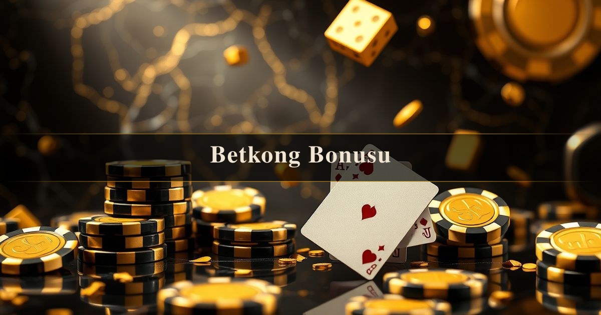 Betkong Bonusu